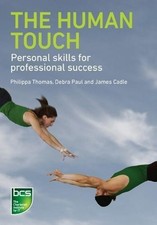 The Human Touch: Personal skills for professional success - Thomas, Philippa