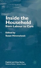 Inside the Household : From Labour to Care Hardcover