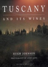 Tuscany and Its Wines By Hugh