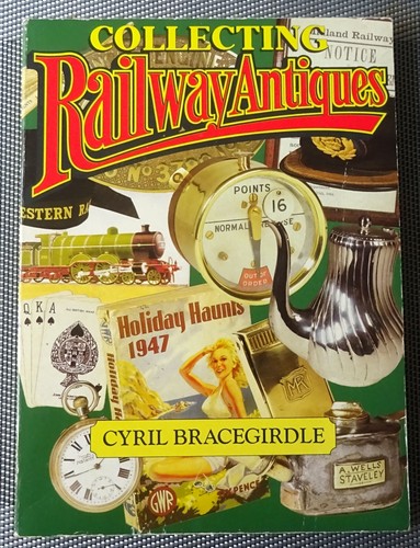 Collecting railway antiques - railway,