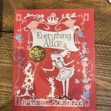 Everything Alice: The Wonderland Book of Makes by Hannah Read-Baldrey,...
