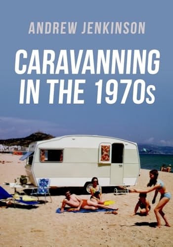 Caravanning the 1970s - caravanning,