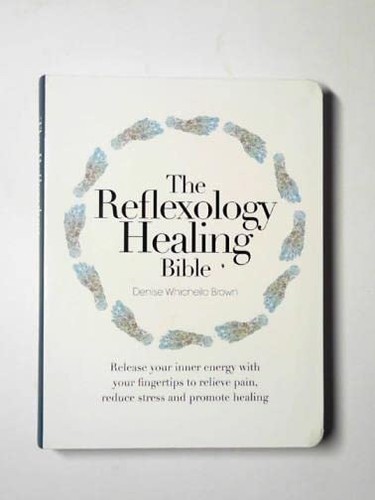 Reflexology healing bible - reflexology,