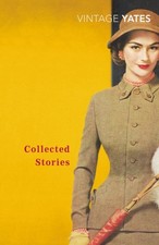 The Collected Stories of Richard Yates Paperback Richard Yates