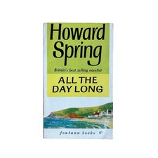 All The Day Long by Howard Spring Fontana books 1st Edition 1963 Paperback VGC