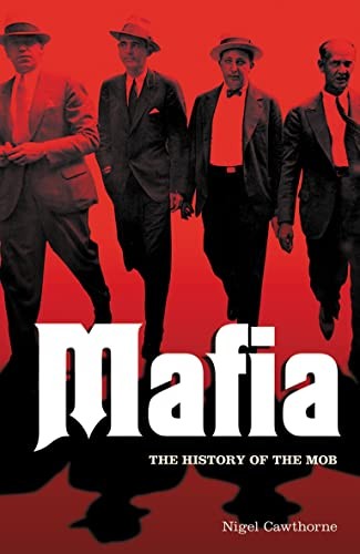 Mafia the complete history of - mafia:,
