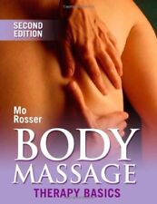 Body Massage: Therapy Basics 2nd Edition (Therapy Basics S.),Mo Rosser