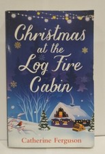 Christmas at the Log Fire Cabin by Catherine Ferguson, Paperback