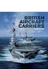 British Aircraft Carriers: Design, Development and Service... - Hobbs, David