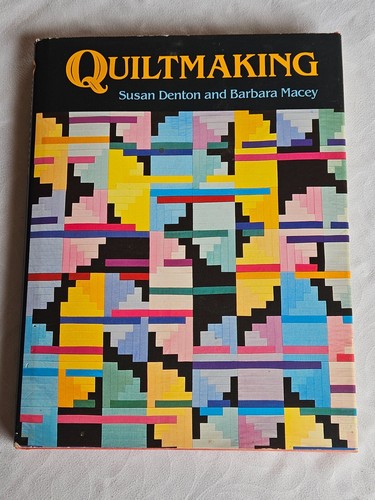 Quiltmaking susan denton - by,