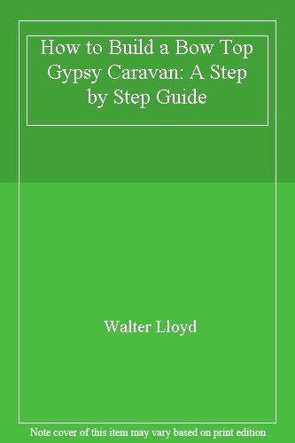 How build bow top gypsy - to,