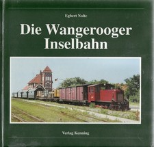 Verlag Kenning Die Wangerooger Inselbahn by Egbert Nolte