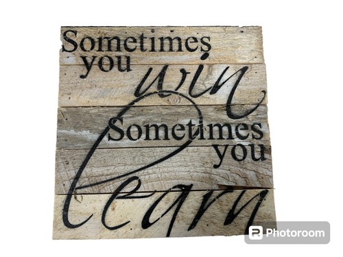 Sometimes you win distressed - win,