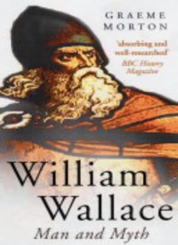 William wallace man and myth - wallace:,