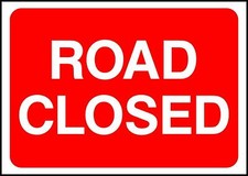 Road Closed Road Safety Sign 