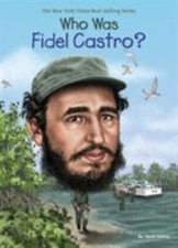 Who Was Fidel Castro? by