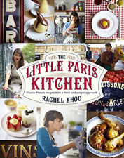 The Little Paris Kitchen: Classic French recipes with a - HardBack NEW Rachel Kh