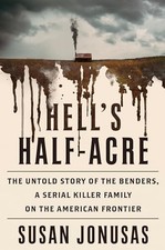 Hell's Half-Acre: The Untold Story o..., Jonusas, Susan