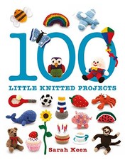 100 Little Knitted Projects by