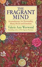 The Fragrant Mind: Aromatherapy for Personality, Mind, Mood and .9780553407990