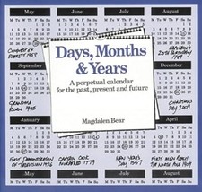 Days, Months and Years: A Perpetual Calendar for the Past, Present and Future, B