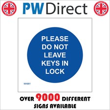 MA881 PLEASE DO NOT LEAVE KEYS IN LOCK SIGN SECURITY SAFETY PROTECT CRIME
