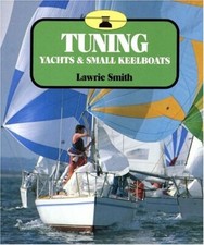 Tuning Yachts and Small Keelboats,Lawrie Smith