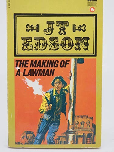 The making lawman j - making, a
