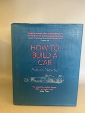 How To Build A Car by Adrian Newey Hardback Free p&p