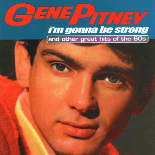 Pitney gene m gonna - i'm, be