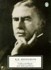 Collected Poems and Selected Prose (Twentieth Century Classics)-A. E. Housman, 