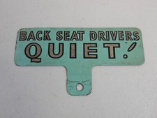 Vintage Tin Metal Back Seat Drivers Quiet! Plate Topper Car Badge Auto Emblem