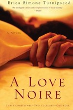 A LOVE NOIRE: A NOVEL By Erica