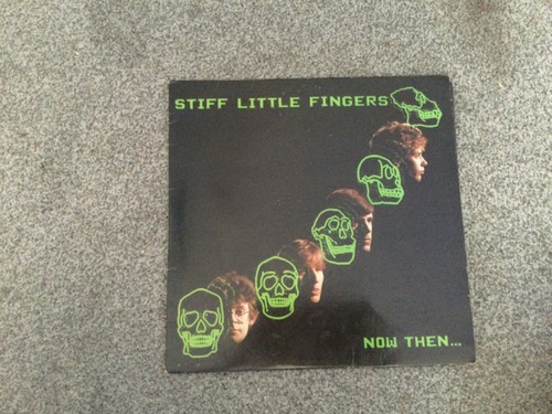 Stiff little fingers now - stiff,
