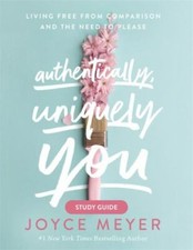 Authentically, Uniquely You Study Guide: - paperback, 9781546026396, Joyce Meyer