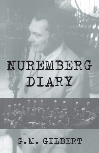 Nuremberg diary gilbert m - diary,, gilbert,
