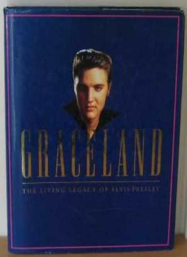 Graceland living legacy of - legacy,