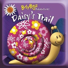 Daisy's Trail (Busy Bugz Adventure Pop) By Liza Miller,Bill Bolton