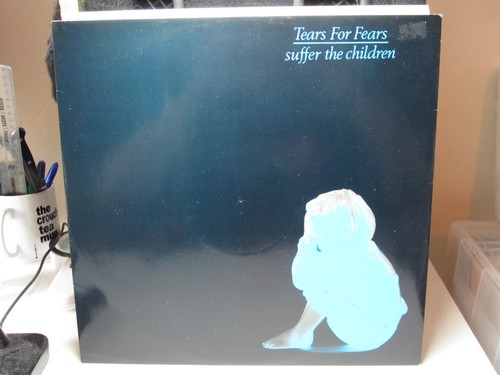 Tears for fears suffer the - –,