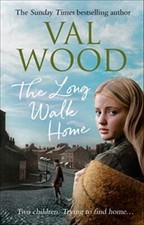The Long Walk Home - Val Wood
