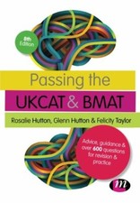 Passing the Ukcat and Bmat: Advice, Guidance And Over 600 Questions For Revisi,