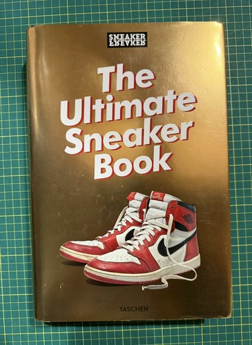 Sneaker freaker the - the, ultimate