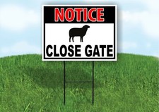 NOTICE CLOSE GATE Sheep Yard