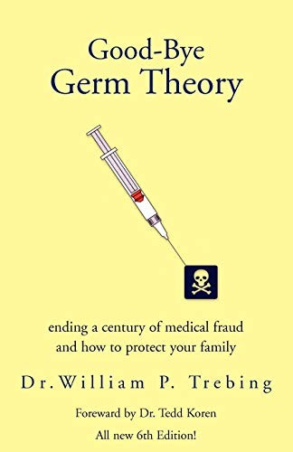 Good bye germ theory by - good-bye,