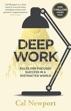 Deep Work: Rules for Focused Success i..., Newport, Cal