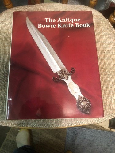 The antique bowie knife book - bowie,