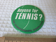 WIMBLEDON ANYONE FOR TENNIS ? THE CHAMPIONSHIPS WIMBLEDON BADGE  (# 68)