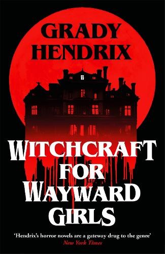 Witchcraft for wayward girls - wayward,