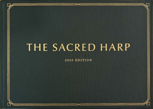The sacred harp 2025 edition - sacred,