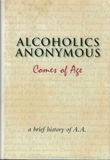 Alcoholics Anonymous Comes of